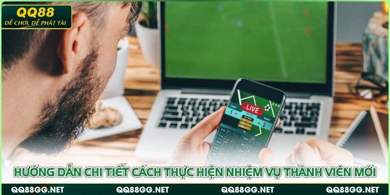 Hướng dẫn chi tiết cách thực hiện nhiệm vụ thành viên mới