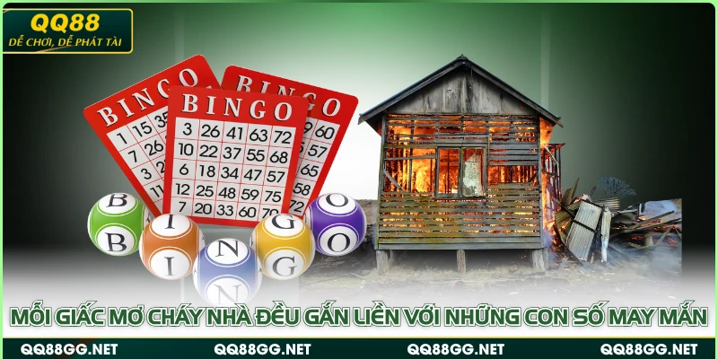 Mỗi giấc mơ cháy nhà đều gắn liền với những con số may mắn